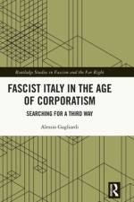 Fascist Italy in the Age of Corporatism af Alessio Gagliardi