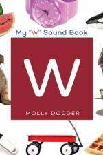 My W Sound Book af Molly Dodder