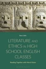 Literature and Ethics in High School English Classes af Ross Collin