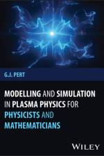 Modelling and Simulation in Plasma Physics for Physicists and Mathematicians af Geoffrey J. (University of York Pert