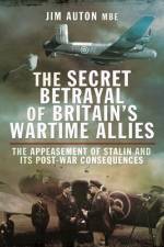 The Secret Betrayal of Britain's Wartime Allies af Jim Auton