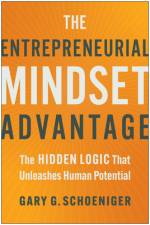 The Entrepreneurial Mindset Advantage af Gary G Schoeniger
