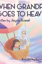 When Grandpa Goes To Heaven af Bianca Silva
