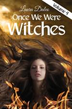 Once We Were Witches af Laura Daleo