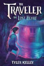 The Traveler The Lost Heart af Tyler Kelley