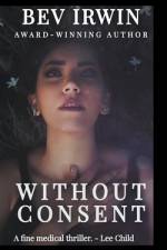 Without Consent af Bev Irwin