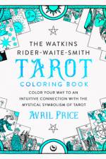 The Watkins Rider-Waite-Smith Tarot Coloring Book af Avril Price