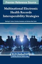 Multinational Electronic Health Records Interoperability Strategies af Sterling Keith Carter