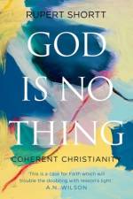 God Is No Thing af Rupert Shortt