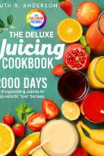 The Deluxe Juicing Cookbook af Ruth R Anderson