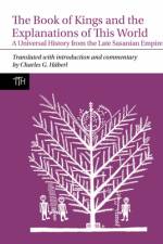The Book of Kings and the Explanations of This World af Charles (Professor of Religion and African Haberl