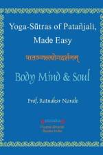 Yoga Sutras of Patanjali, Made Easy af Ratnakar Narale