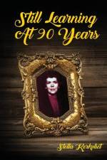Still Learning at 90 Years af Stella Kerkvliet