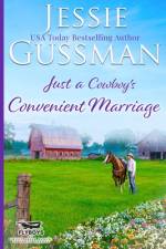 Just a Cowboy's Convenient Marriage (Sweet Western Christian Romance book 1) (Flyboys of Sweet Briar Ranch in North Dakota) af Jessie Gussman