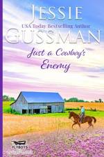 Just a Cowboy's Enemy (Sweet Western Christian Romance Book 3) (Flyboys of Sweet Briar Ranch in North Dakota) af Jessie Gussman