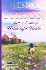 Just a Cowboy's Midnight Bride (Sweet Western Christian Romance Book 4) (Flyboys of Sweet Briar Ranch in North Dakota) af Jessie Gussman