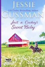 Just a Cowboy's Secret Baby (Sweet Western Christian Romance Book 6) (Flyboys of Sweet Briar Ranch in North Dakota) af Jessie Gussman
