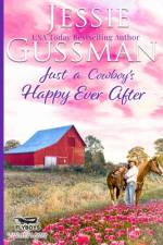 Just a Cowboy's Happy Ever After (Sweet Western Christian Romance Book 13) (Flyboys of Sweet Briar Ranch in North Dakota) af Jessie Gussman