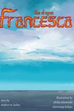 Francesca the Dragon af Stephen M Lackey