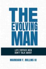 The Evolving Man af Markham F Rollins