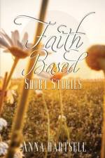 Faith Based Short Stories af Anna Hartsell