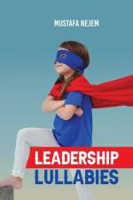 Leadership Lullabies af Mustafa Nejem