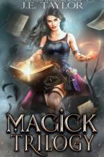 Magick Trilogy af J E Taylor