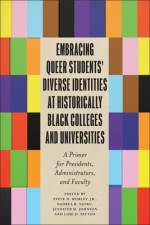 Embracing Queer Students' Diverse Identities at Historically Black Colleges and Universities af Steve D Mobley