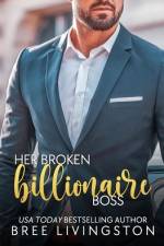 Her Broken Billionaire Boss af Bree Livingston