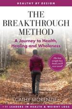 The Breakthrough Method af Cathy Morenzie