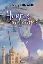 Heures Indiennes af Tony Dinand