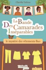 La Bande Des Camarades Inséparables - Le mystère des vêtements fluo af Cherifa Tabiou