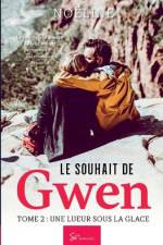 Le souhait de Gwen - Tome 2 af Noëline