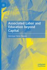 Associated Labor and Production in the Age of Barbarism af Henrique Tahan Novaes