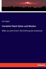 Vorwärts! Nach Osten und Westen af Karl Oppel