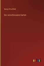 Der verschlossene Garten af Georg Hirschfeld