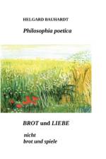 Brot und Liebe, nicht Brot und Spiele af Helgard Bauhardt
