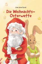 Die Weihnachts-Osterwette af Line Jana Sund