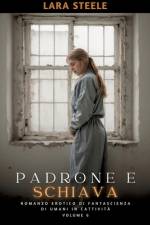 Padrone e Schiava af Lara Steele