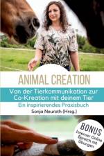 Von der Tierkommunikation zur Co-Kreation: Animal Creation af Sonja Neuroth