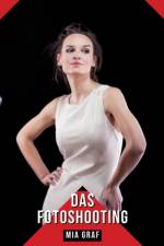 Das Fotoshooting af Mia Graf