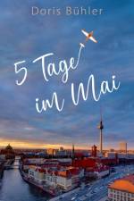 Fünf Tage im Mai af Doris BÃ¼hler
