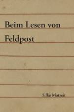 Beim Lesen von Feldpost af Silke Matzeit