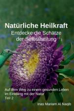 Natürliche Heilkraft af Inas Mariam Al Naqib
