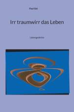 Irr traumwirr das Leben af Paul Gisi