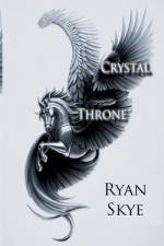 Crystal Throne af Ryan Skye