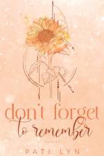 Don't Forget To Remember af Pati Lyn