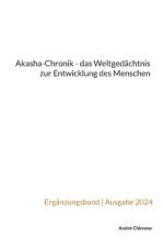 Akasha-Chronik -das Weltgedächtnis zur Entwicklung des Menschen af Andre Chinnow