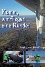 Komm, wir fliegen eine Runde af Beatrix Dargel