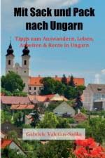 Mit Sack und Pack nach Ungarn af Gabriele Valerius-SzÃ¶ke